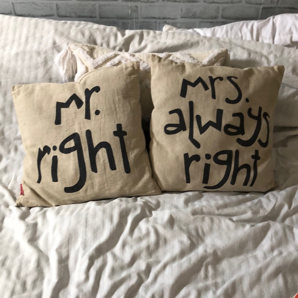 Pair of  15” x 15” decorative pillows. Mr Right and Mrs Always right.